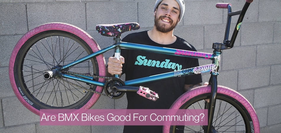 Are BMX Bikes Good For Commuting