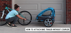 How To Attach Bike Trailer Without Coupler