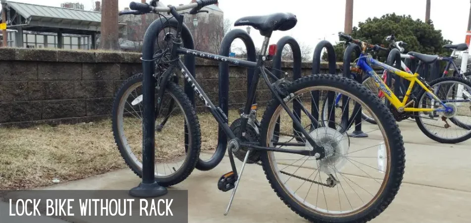 How To Lock A Bike Without A Rack